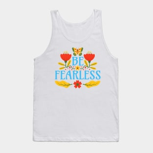 Be Fearless Tank Top